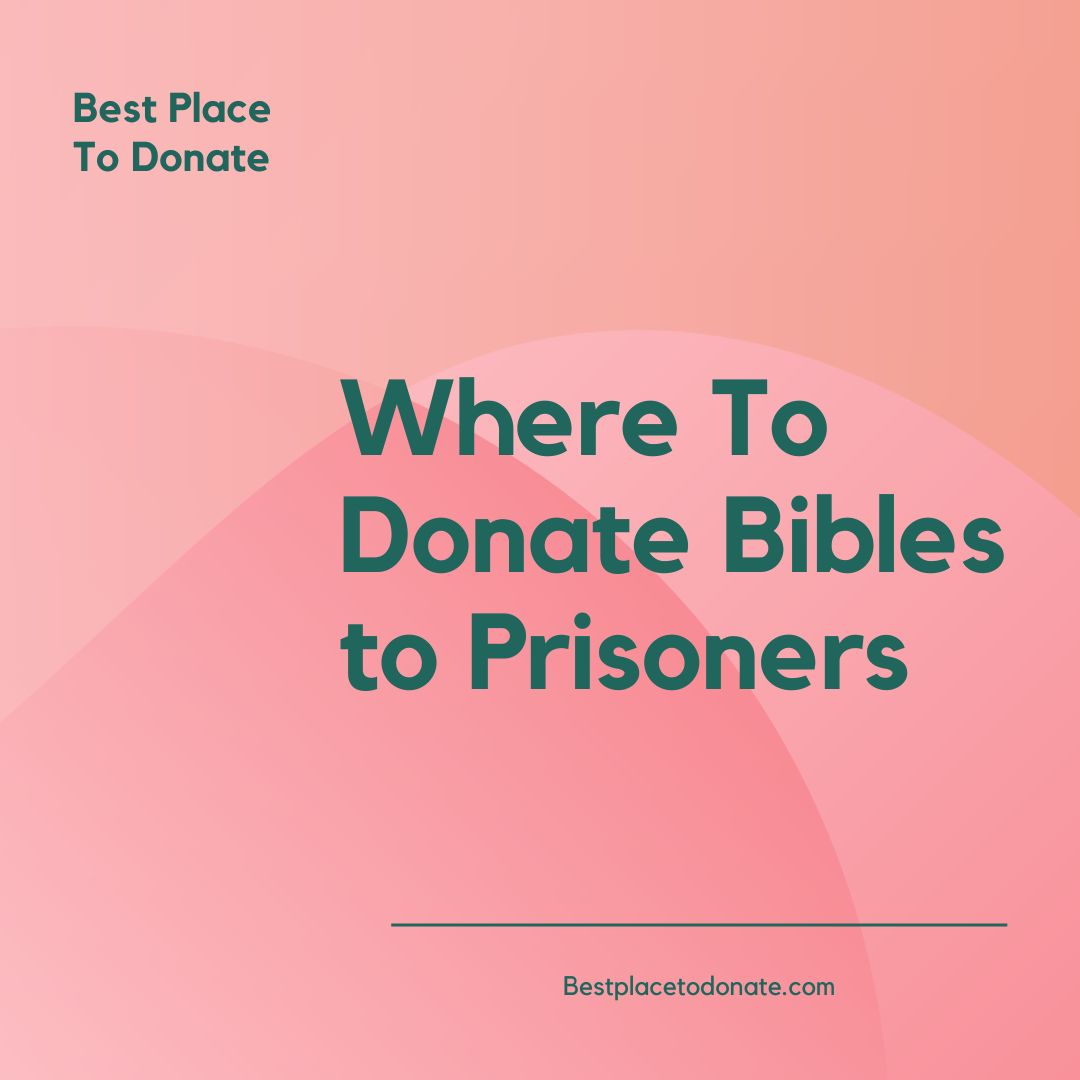 Where To Donate Bibles to Prisoners