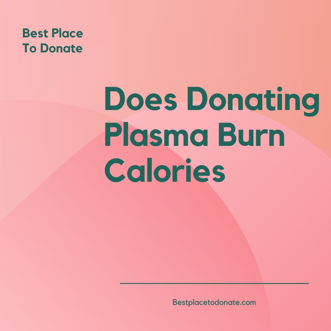 Does Donating Plasma Burn Calories