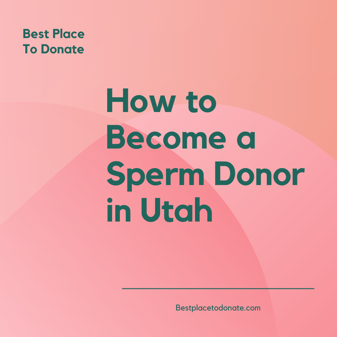 How to Become a Sperm Donor in Utah