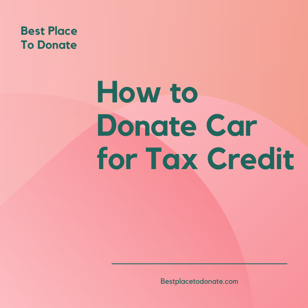 How to Donate Car for Tax Credit