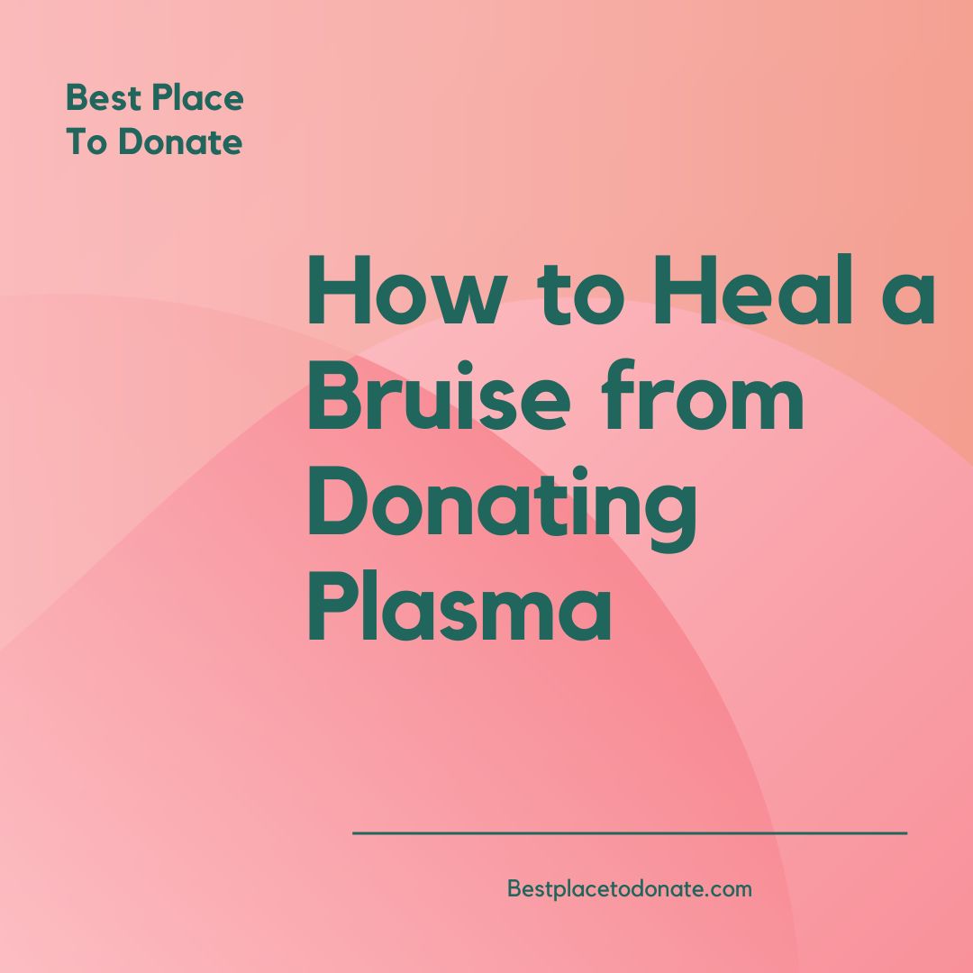 How to Heal a Bruise from Donating Plasma