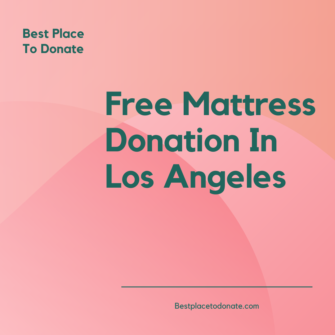 Free Mattress Donation In Los Angeles