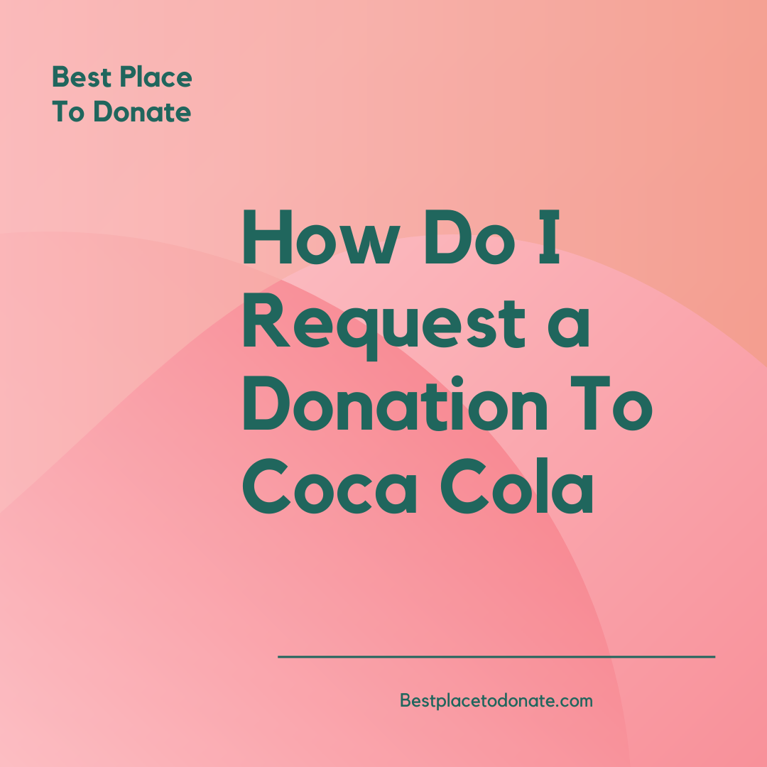 How Do I Request a Donation To Coca Cola