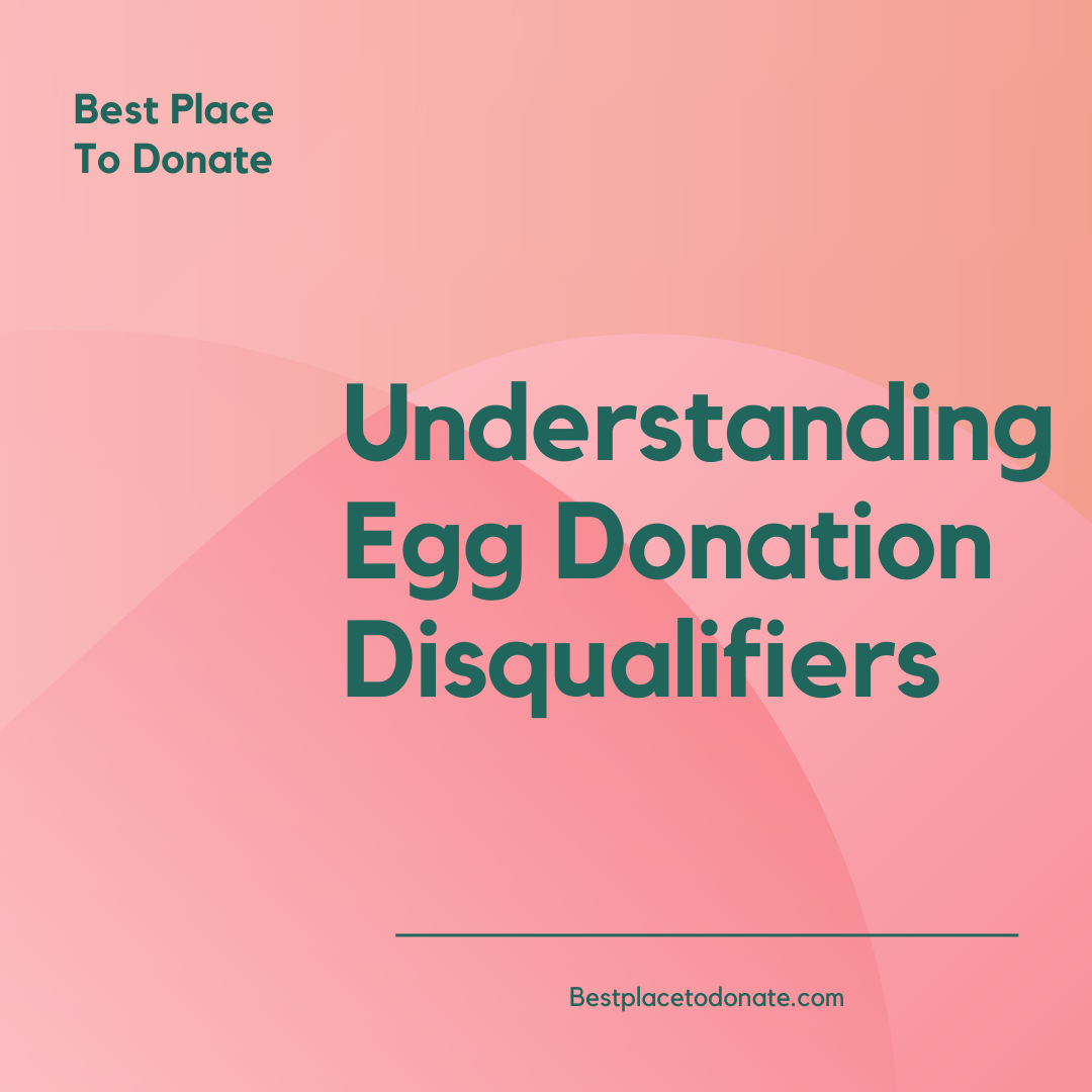 Understanding Egg Donation Disqualifiers