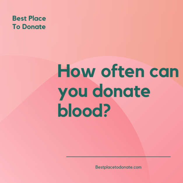 How often can you donate blood?