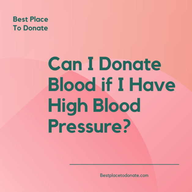 Can I Donate Blood if I Have High Blood Pressure?