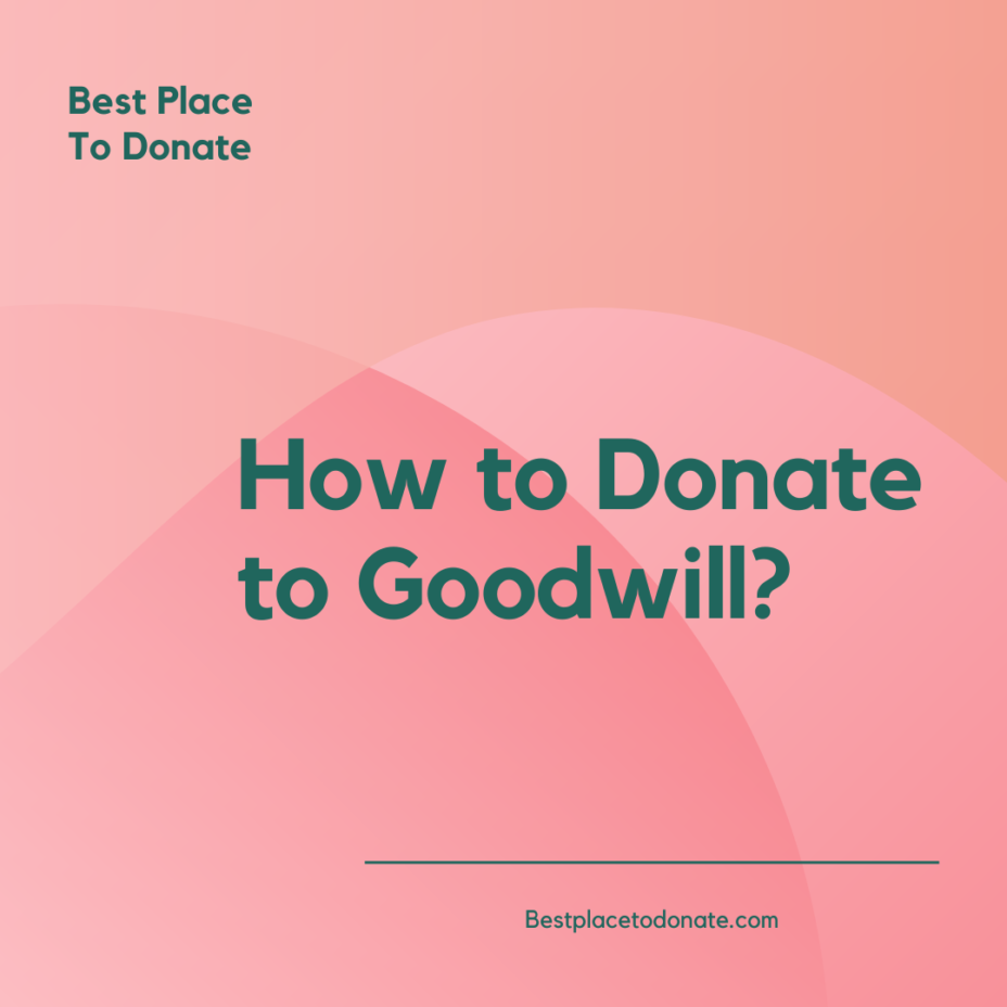 How to Donate to Goodwill?